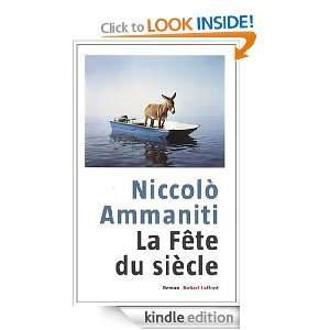La fête du siècle (French Edition) Niccolò AMMANITI, Myriem 