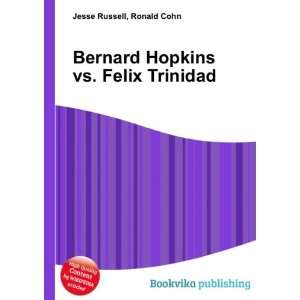  Bernard Hopkins vs. Felix Trinidad: Ronald Cohn Jesse 