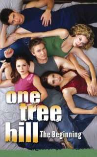   One Tree Hill The Beginning by Jenny Markas 