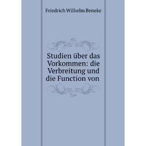  Verbreitung und die Function von . Friedrich Wilhelm Beneke Books