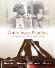 American Stories A History of the United States, Volume 2 