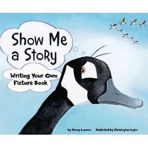  Show Me a Story Writing Your Own Picture Book (Writers 