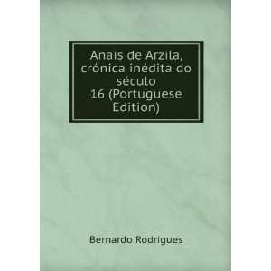  dita do sÃ©culo 16 (Portuguese Edition): Bernardo Rodrigues: Books