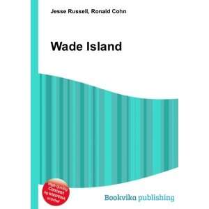  Wade Island Ronald Cohn Jesse Russell Books