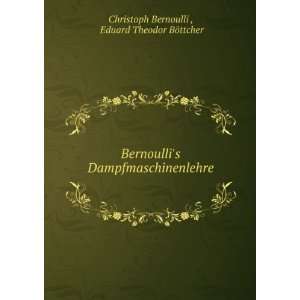   Eduard Theodor BÃ¶ttcher Christoph Bernoulli  Books