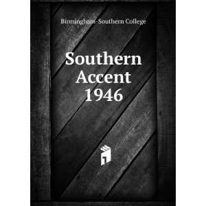  Southern Accent. 1946 Birmingham Southern College Books