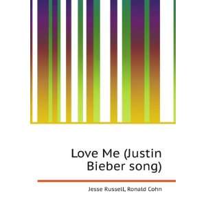   Me (Justin Bieber song) Ronald Cohn Jesse Russell  Books