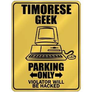  New  Timorese Geek   Parking Only / Violator Will Be 