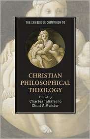 The Cambridge Companion to Christian Philosophical Theology 