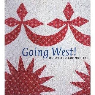 Going West Quilts and Community Hardcover by Sandi Fox