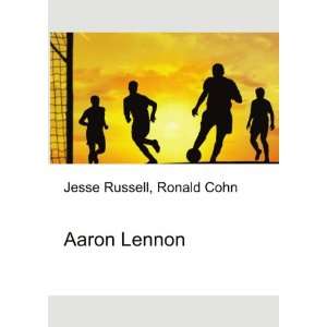  Aaron Lennon Ronald Cohn Jesse Russell Books