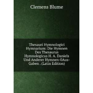   Und Anderer Hymnen 0Aus Gaben . (Latin Edition) Clemens Blume Books