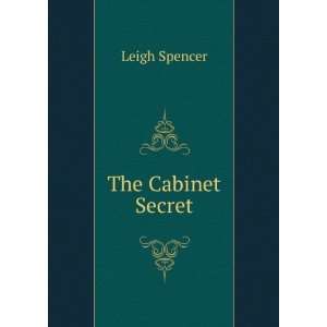  The Cabinet Secret Leigh Spencer Books