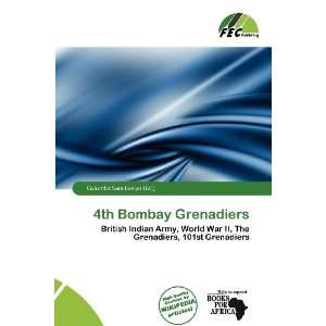  4th Bombay Grenadiers (9786200597090) Columba Sara Evelyn Books