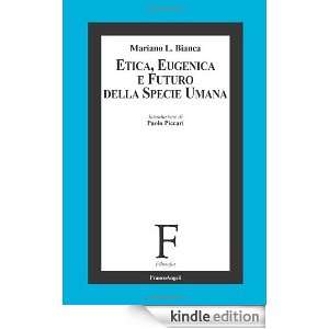 Etica, eugenica e futuro della specie umana (Filosofia) (Italian 