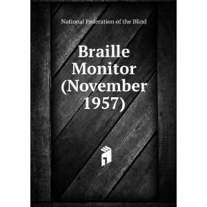  Braille Monitor (November 1957): National Federation of 
