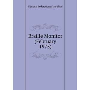  Braille Monitor (February 1975): National Federation of 