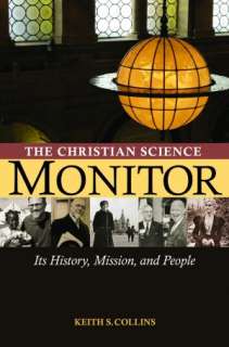   The Christian Science Monitor Its History, Mission 