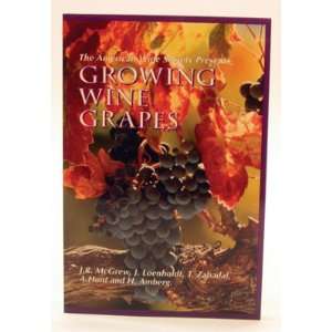  Growing Wine Grapes: Everything Else
