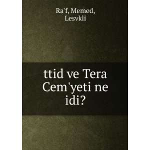  ttid ve Tera Cemyeti ne idi? Memed, Lesvkli Raf Books