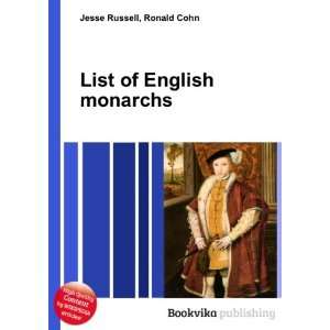  List of English monarchs Ronald Cohn Jesse Russell Books
