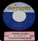 Jackson 5 Michael 45 Dancing Machine / Its Too Late To Change The 