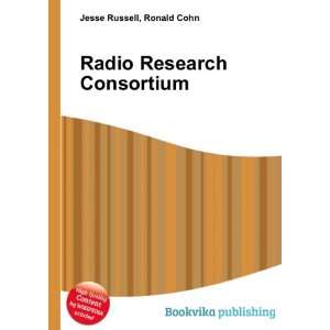 Radio Research Consortium Ronald Cohn Jesse Russell  