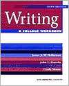 Writing A College Workbook, (0393976513), James A. W. Heffernan 