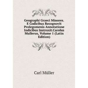   .Carolus Mullerus, Volume 1 (Latin Edition) Carl MÃ¼ller Books