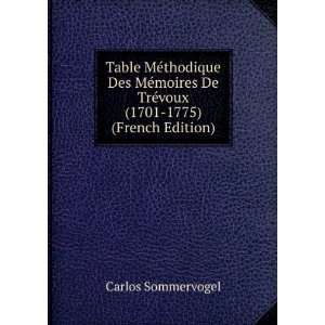   De TrÃ©voux (1701 1775) (French Edition): Carlos Sommervogel: Books