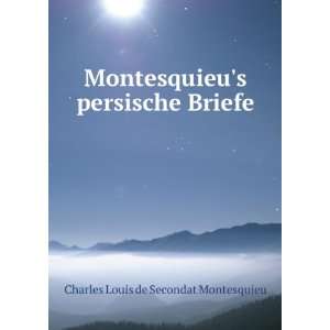   persische Briefe Charles Louis de Secondat Montesquieu Books