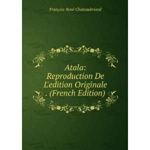   Originale . (French Edition) FranÃ§ois RenÃ© Chateaubriand Books