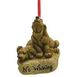  Stone Resin No Whining Dog Ornament 