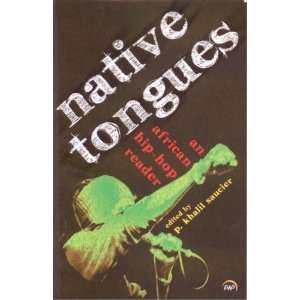  Native Tongues An African Hip hop reader [Paperback] P 