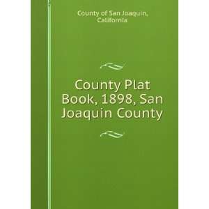   , 1898, San Joaquin County: California County of San Joaquin: Books