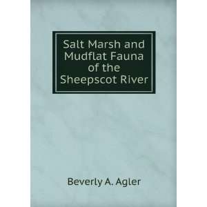   and Mudflat Fauna of the Sheepscot River Beverly A. Agler Books
