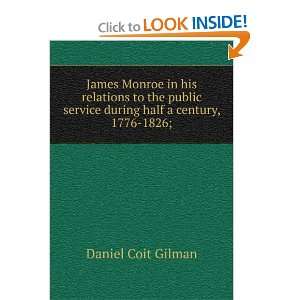   service during half a century, 1776 to 1826 Daniel Coit Gilman Books