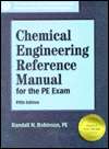 Chemical Engineering Reference Manual for the PE Exam, 5th Ed 