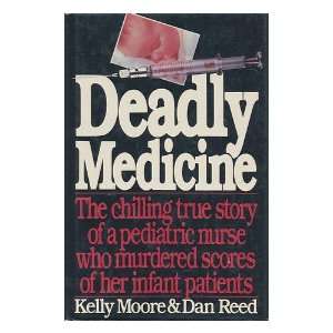   Deadly medicine / Kelly Moore, Dan Reed Kelly (1956  ) Moore Books