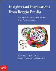 Insights and Inspirations from Reggio Emilia Stories of Teachers and 