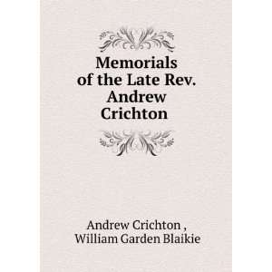   Crichton . William Garden Blaikie Andrew Crichton   Books
