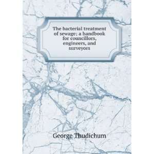   for councillors, engineers, and surveyors George Thudichum Books