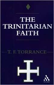 Trinitarian Faith, (0567292193), Thomas F. Torrance, Textbooks 