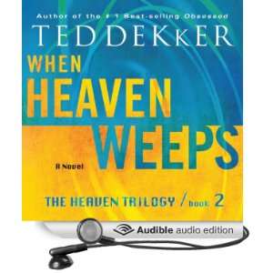 When Heaven Weeps The Heaven Trilogy, Book 2 [Unabridged] [Audible 