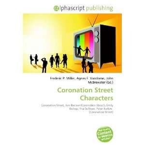  Coronation Street Characters (9786133796522) Books