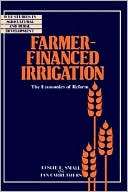 Farmer Financed Irrigation The Economics of Reform