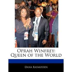   Winfrey: Queen of the World (9781170062739): Dana Rasmussen: Books