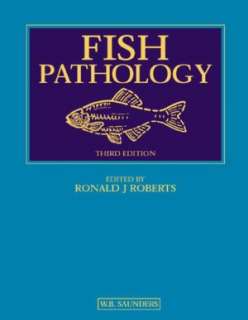   Fish Pathology by Ronald Roberts, Elsevier Health 