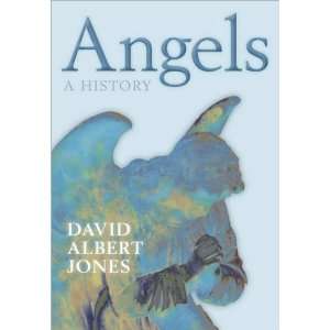   David Albert JonessAngels A History [Hardcover](2010)  N/A  Books