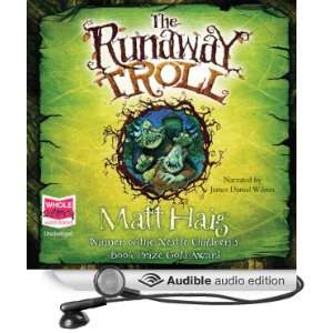  The Runaway Troll (Audible Audio Edition) Matt Haig 